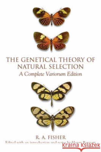 The Genetical Theory of Natural Selection: A Complete Variorum Edition Fisher, R. A. 9780198504405 0