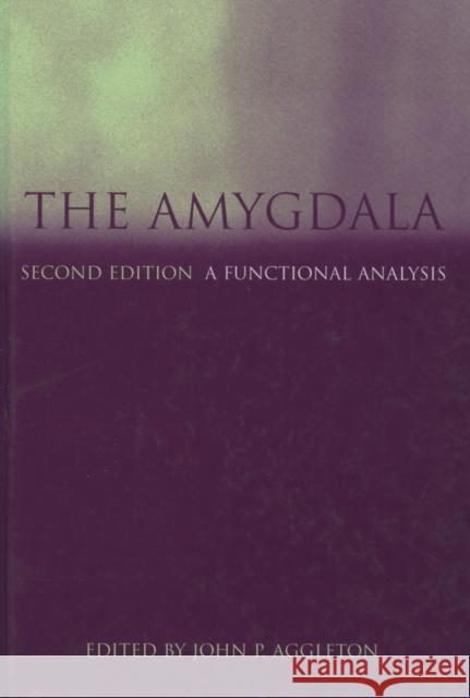 The Amygdala: A Functional Analysis Aggleton, John P. 9780198505013