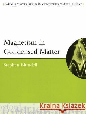 Magnetism in Condensed Matter Stephen Blundell 9780198505914 
