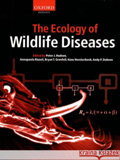 The Ecology of Wildlife Diseases  Hudson 9780198506195 0