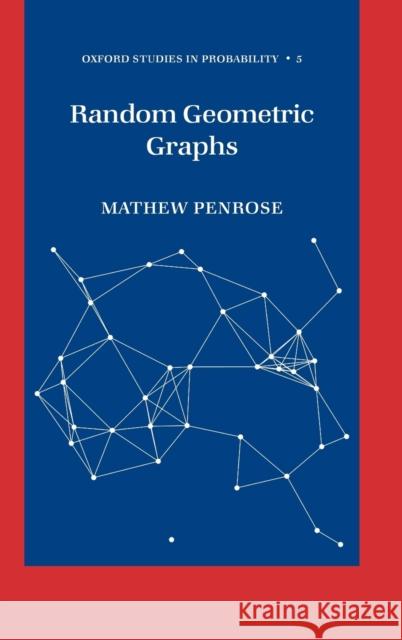Random Geometric Graphs Mathew Penrose 9780198506263 Oxford University Press