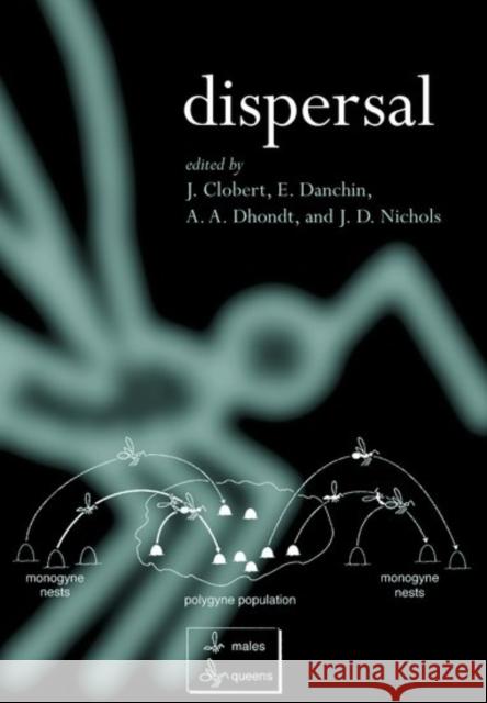 Dispersal Jean Clobert Etienne Danchin Andre A. Dhondt 9780198506607 Oxford University Press