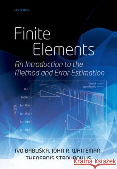 Finite Elements: An Introduction to the Method and Error Estimation Babuska, Ivo 9780198506706