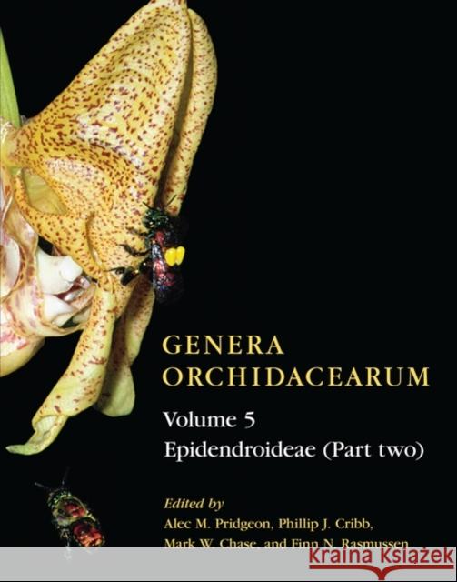 Genera Orchidacearum Volume 5: Epidendroideae (Part II) Pridgeon, Alec M. 9780198507130 Oxford University Press, USA