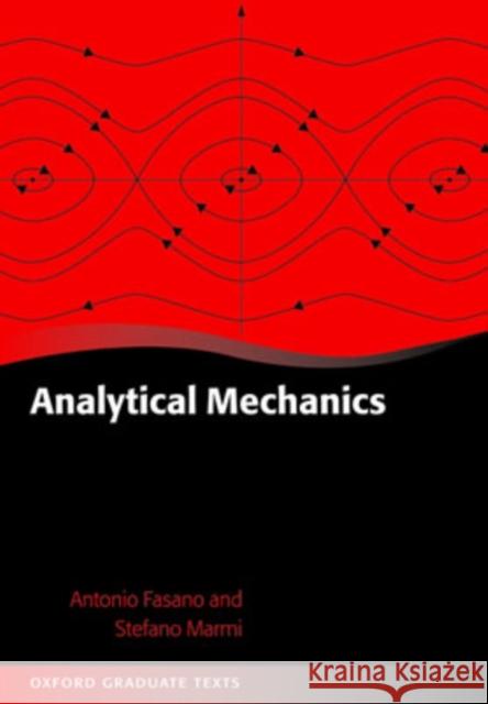 Analytical Mechanics: An Introduction Fasano, Antonio 9780198508021 Oxford University Press
