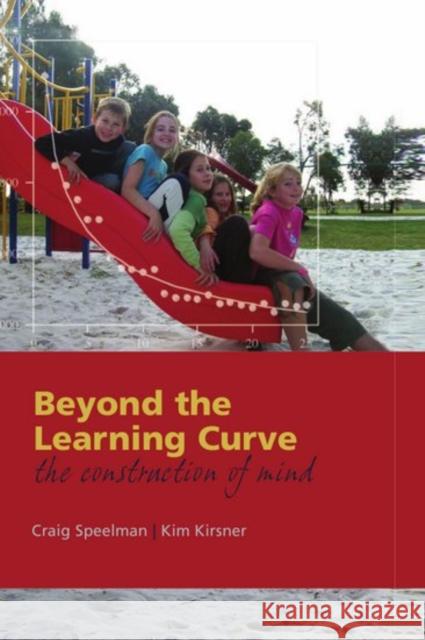 Beyond the Learning Curve: The Construction of Mind Speelman, Craig 9780198508854