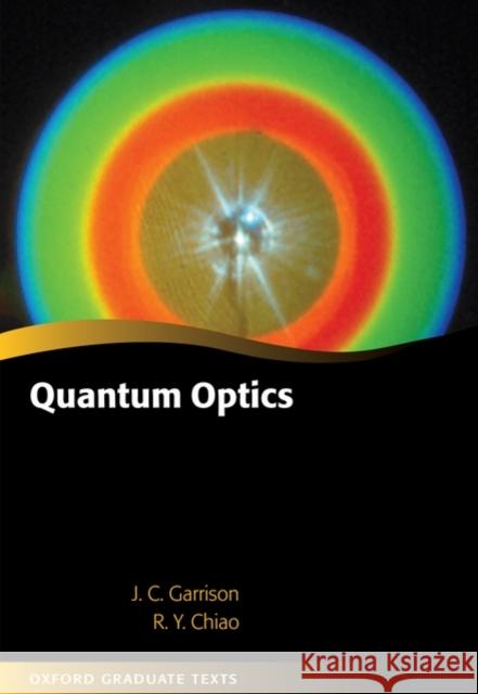 Quantum Optics John Garrison Raymond Chiao 9780198508861
