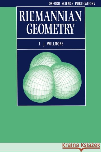 Riemannian Geometry T. J. Willmore 9780198514923 Oxford University Press