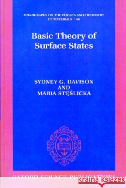 Basic Theory of Surface States Steslicka Davison Maria Steslicka Sydney G. Davison 9780198518969 Oxford University Press, USA