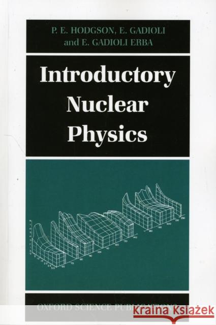 Introductory Nuclear Physics  Hodgson 9780198518976 0