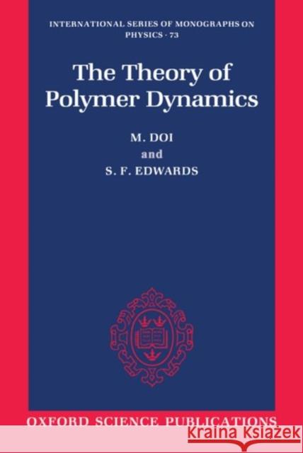 The Theory of Polymer Dynamics   9780198520337 0