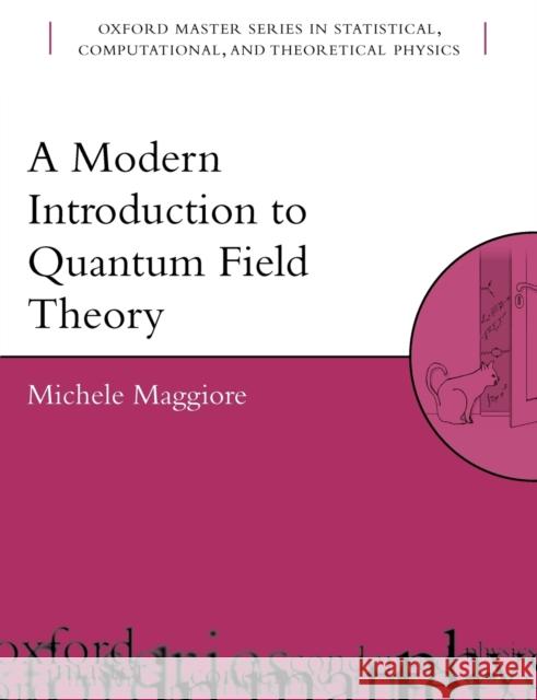 A Modern Introduction to Quantum Field Theory Michele Maggiore 9780198520740 Oxford University Press
