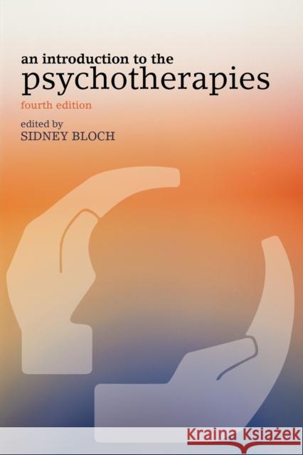 An Introduction to the Psychotherapies Sidney Bloch 9780198520924