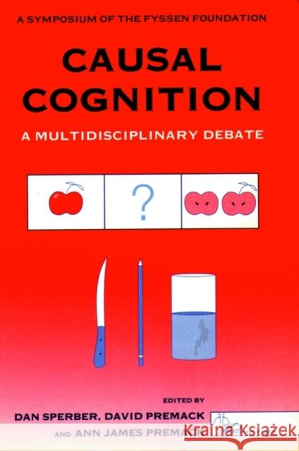 Causal Cognition: A Multidisciplinary Approach Sperber, Dan 9780198524021 Oxford University Press