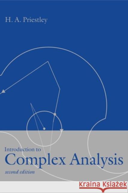 Introduction to Complex Analysis H.A. Priestley 9780198525622 0
