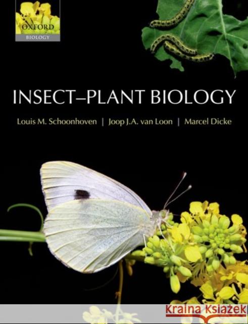 Insect-Plant Biology Louis M. Schoonhoven Joop J. A. Van Loon 9780198525943