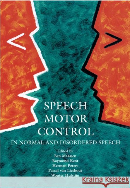 Speech Motor Control in Normal and Disordered Speech Maassen, Ben 9780198526261