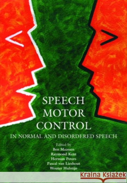 Speech Motor Control: In Normal and Disordered Speech Maassen, Ben 9780198526278