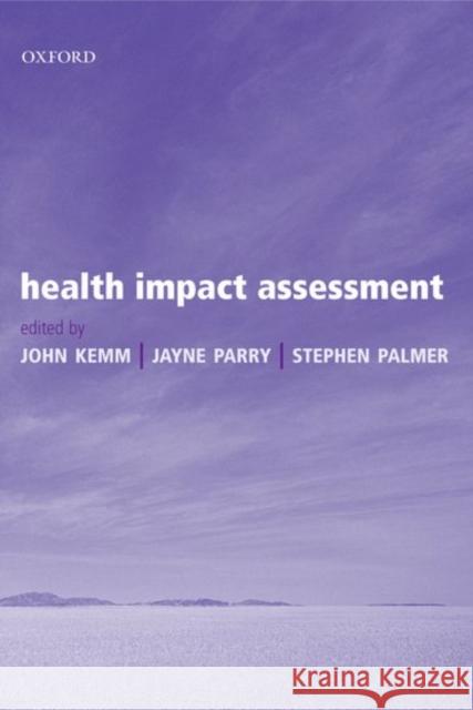 Health Impact Assessment John Kemm 9780198526292 0