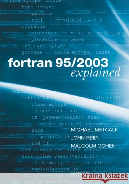 Fortran 95/2003 Explained Michael Metcalf John Reid 9780198526926 OXFORD UNIVERSITY PRESS