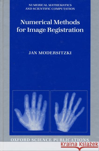 Numerical Methods for Image Registration Jan Modersitzki 9780198528418 0