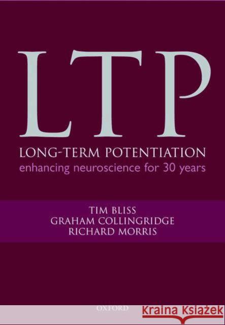 Long-Term Potentiation: Enhancing Neuroscience for 30 Years Bliss, Tim 9780198530305 Oxford University Press, USA