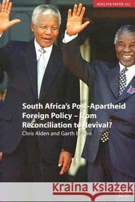 South Africa's Post-Apartheid Foreign Policy: From Reconciliation to Revival? Alden, Chris 9780198530787 Oxford University Press, USA