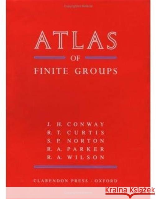 Atlas of Finite Groups: Maximal Subgroups and Ordinary Characters for Simple Groups Conway, John Horton 9780198531999