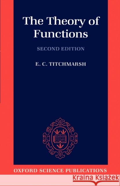 The Theory of Functions E C Titchmarsh 9780198533498 0