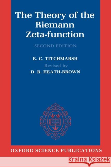 The Theory of the Riemann Zeta-Function E. C. Titchmarsh 9780198533696 0