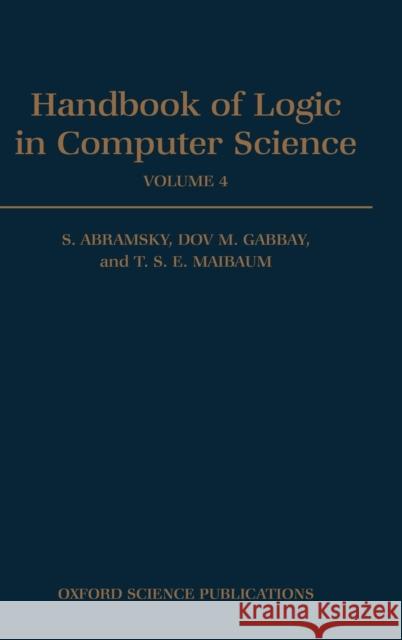 Handbook of Logic in Computer Science: Volume 4: Semantic Modelling Abramsky, S. 9780198537809 Oxford University Press, USA