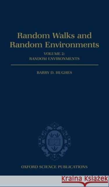 Random Walks and Random Environments: Volume 2: Random Environments  9780198537892 OXFORD UNIVERSITY PRESS