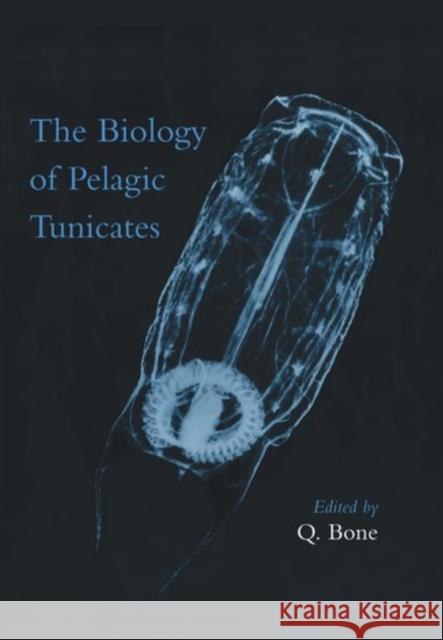 The Biology of Pelagic Tunicates  9780198540243 OXFORD UNIVERSITY PRESS