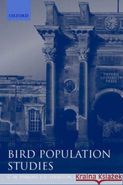 Bird Population Studies: Relevance to Conservation and Management Perrins, C. M. 9780198540823 Oxford University Press