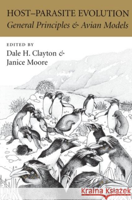 Host-Parasite Evolution: General Principles and Avian Models Clayton, Dale H. 9780198548928