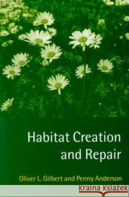 Habitat Creation and Repair Gilbert 9780198549666