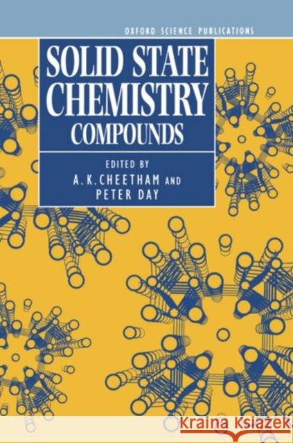 Solid State Chemistry: Volume 2: Compounds Cheetham, A. K. 9780198551669 Oxford University Press