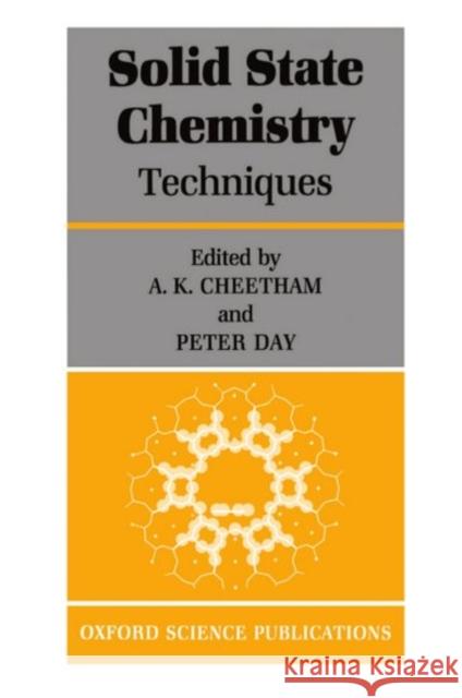 Solid-State Chemistry: Techniques A. K. Cheetham Peter Day 9780198552864 