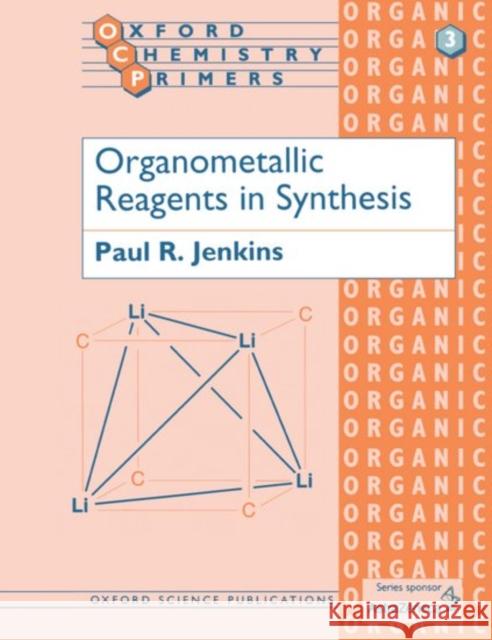 Organometallic Reagents in Synthesis PR Jenkins 9780198556664 0