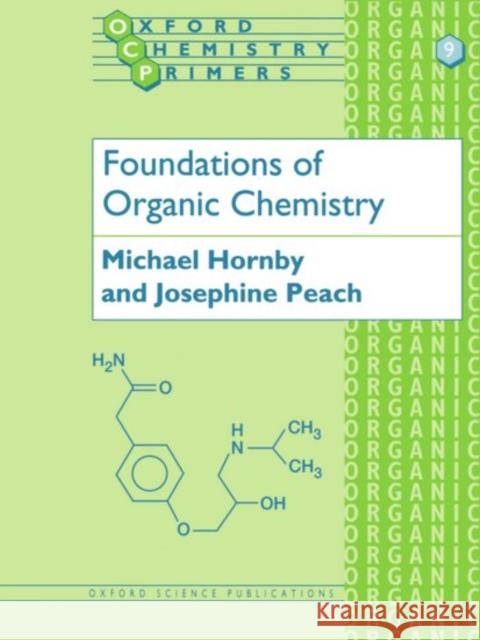 Foundations of Organic Chemistry G.M. Horby 9780198556800 0