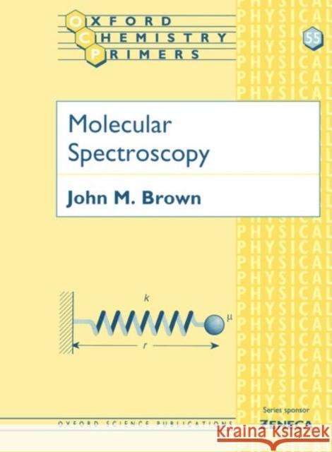 Molecular Spectroscopy John M Brown 9780198557852 0