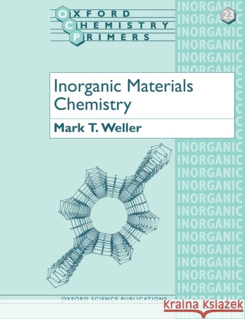 Inorganic Materials Chemistry Mark T. Weller 9780198557982 Oxford University Press, USA