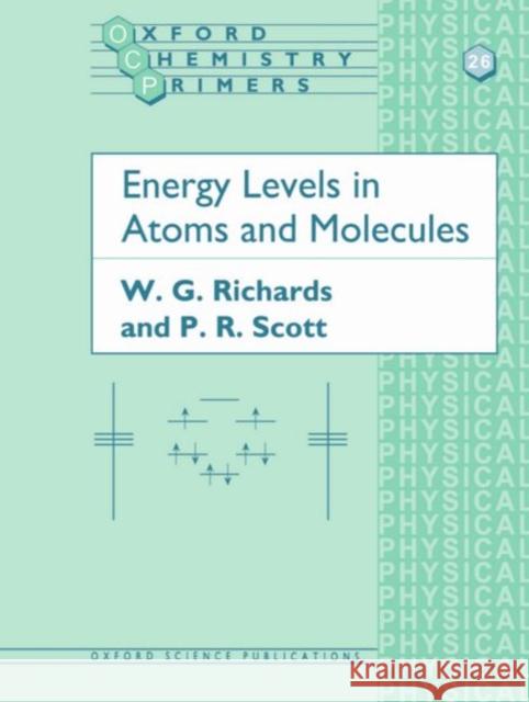 Energy Levels in Atoms and Molecules W Richards 9780198558040 0