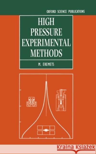 High Pressure Experimental Methods M. I. Eremets 9780198562696 Oxford University Press, USA