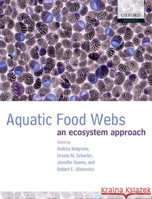 Aquatic Food Webs: An Ecosystem Approach Belgrano, Andrea 9780198564836 Oxford University Press