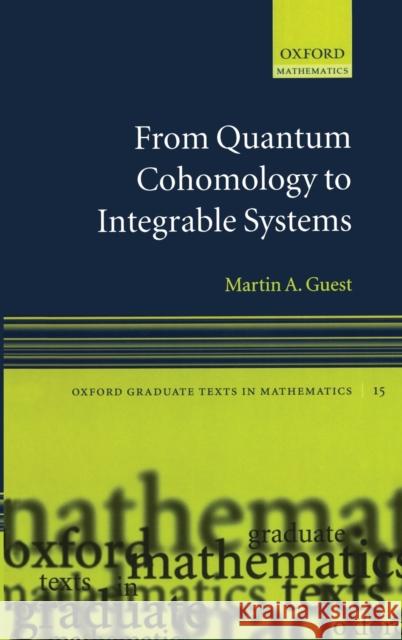 From Quantum Cohomology to Integrable Systems Martin A. Guest 9780198565994