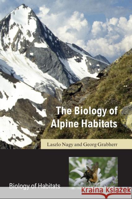 Biology of Alpine Habitats Nagy, Laszlo 9780198567042
