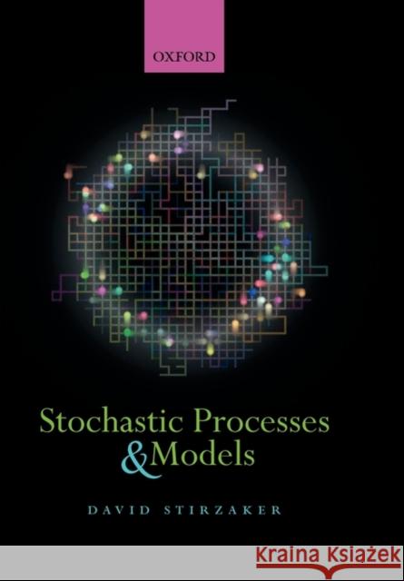 Stochastic Processes and Models David Stirzaker 9780198568148 0