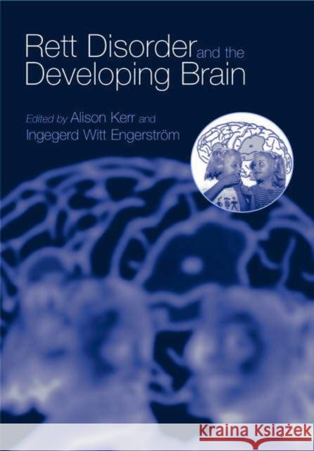 Rett Disorder and the Developing Brain Ingegerd Witt Engerstrom Alison Kerr 9780198568155 Oxford University Press, USA