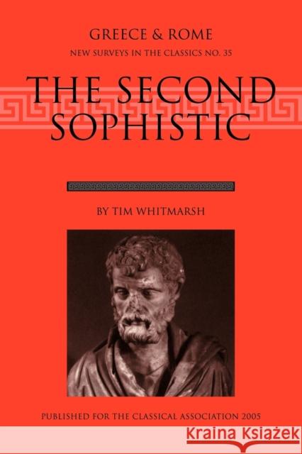 The Second Sophistic Tim Whitmarsh 9780198568810 Oxford University Press